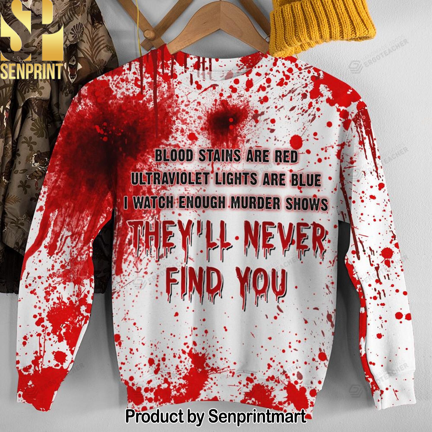 Halloween Blood They Will Never Find You Ugly Christmas Sweater
