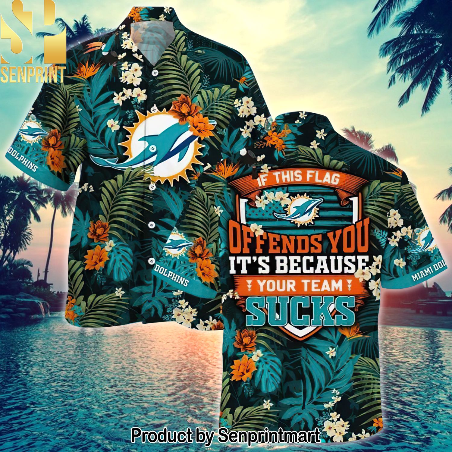 Miami Dolphins National Football League Offends You It’s Because Your Team Sucks Full Printed Hawaiian Shirt