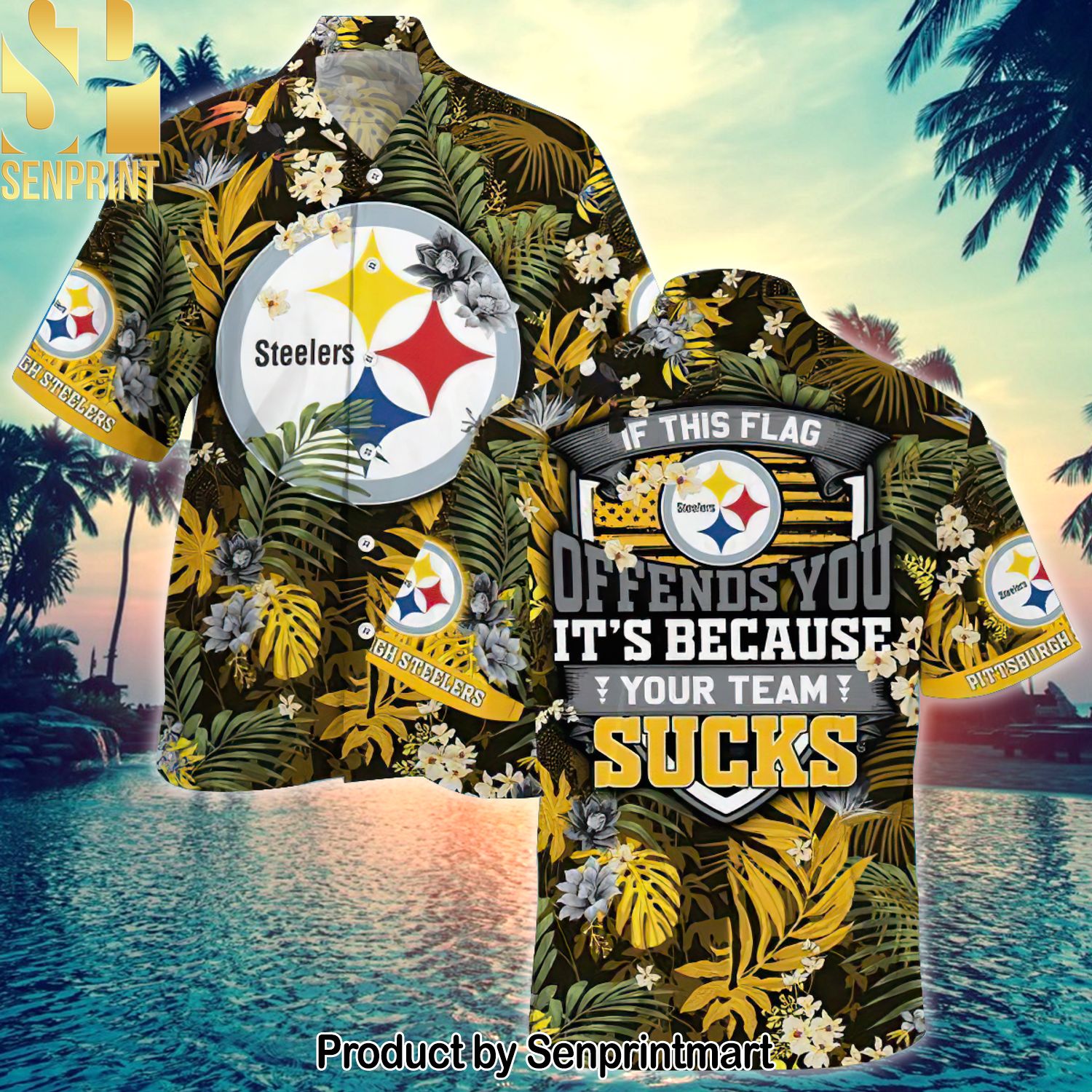 Pittsburgh Steelers National Football League Offends You It’s Because Your Team Sucks For Sport Fan 3D Hawaiian Shirt