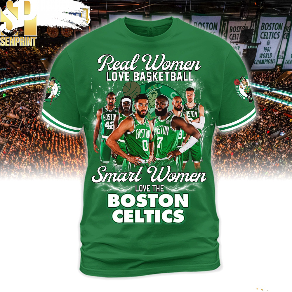 Real Women Love Basketball Smart Women Love The Boston Celtics 3D Shirt – SEN4150915