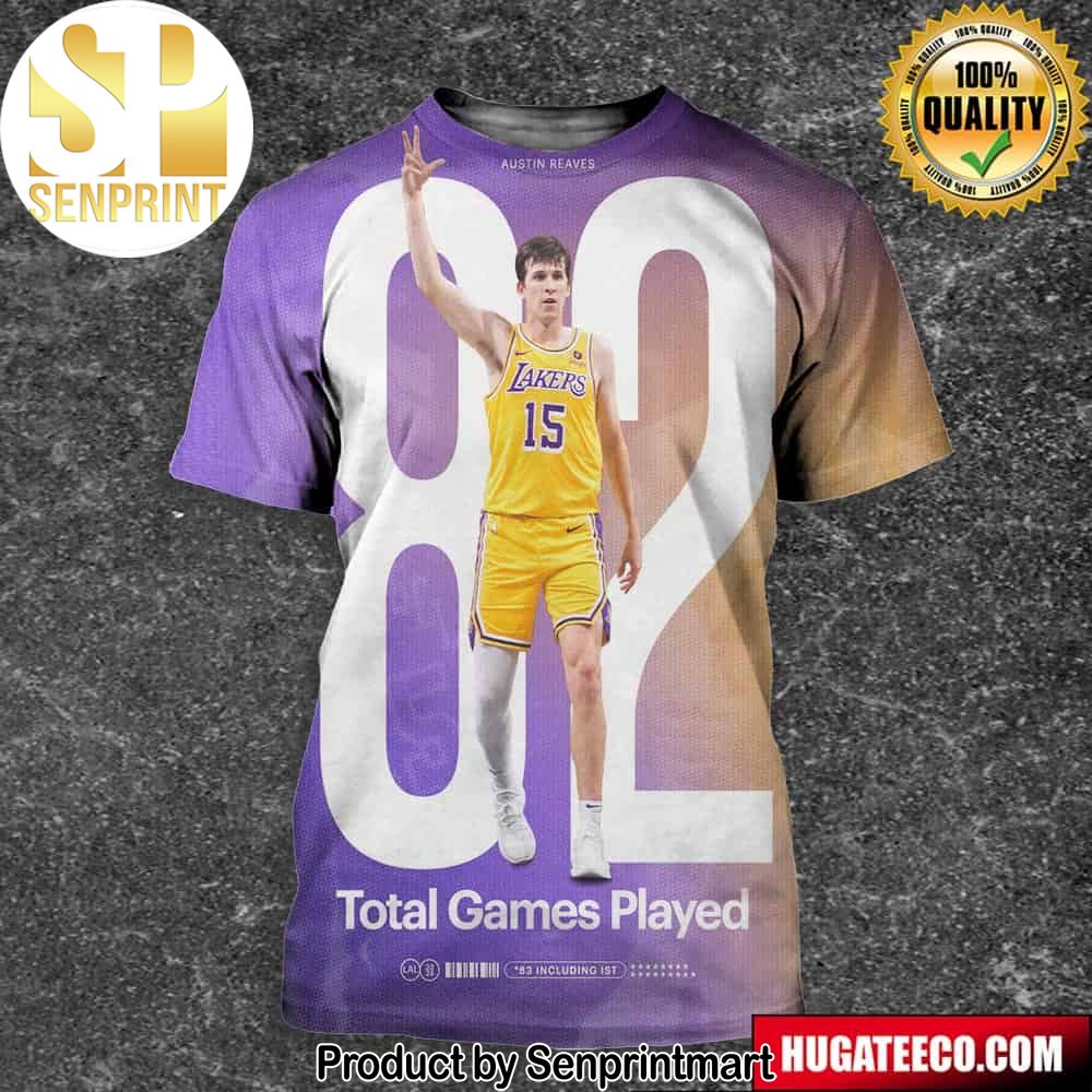 Austin Reaves Is The Lakers Iron Man After Participating In All 82 Games And The Ist Final Unisex 3D Shirt – Senprintmart Store 2747