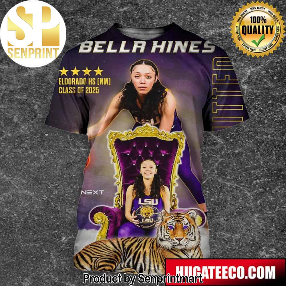 Bella Hines Has Committed To LSU Full Printing Shirt – Senprintmart Store 2788