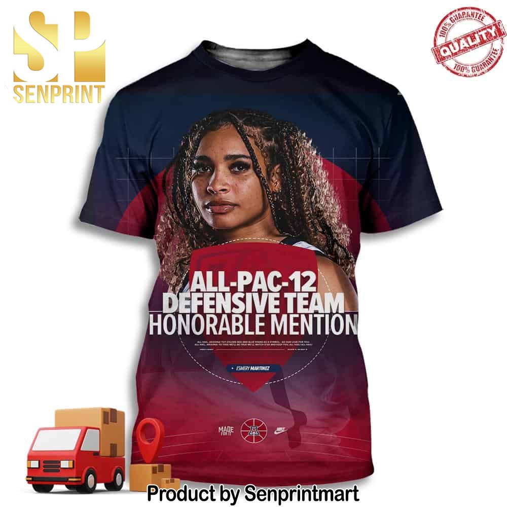 Congratulations Esmery Martinez Arizona Basketball Bringing Home The Pac-12 Honors Full Printing Shirt – Senprintmart Store 3074