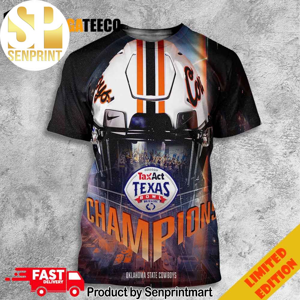 Congratulations Oklahoma State Cowboys Is Champions Of Tax Act Texas Bowl College Football Bowl Games Season 2023-2024 Helmet Poster Go Pokes Full Printing Shirt – Senprintmart Store 3377
