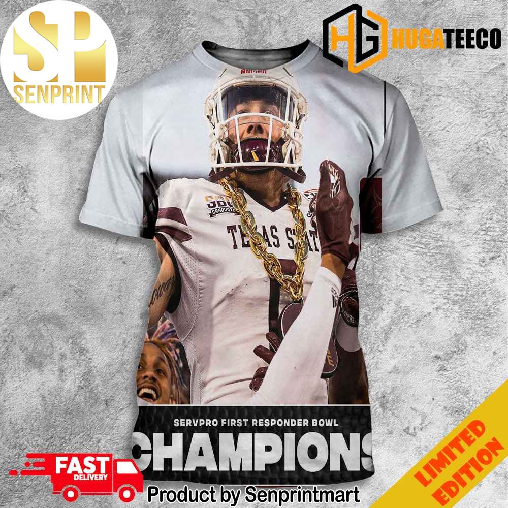 Congratulations Texas State Football Is SERVPRO First Responder Bowl Champions College Football Bowl Season 2023-2024 Full Printing Shirt – Senprintmart Store 3383