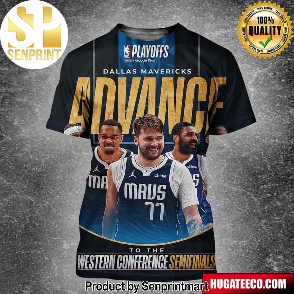 Dallas Mavericks Advance To The Western Conference Semifinals NBA Playoffs Unisex 3D Shirt – Senprintmart Store 2600