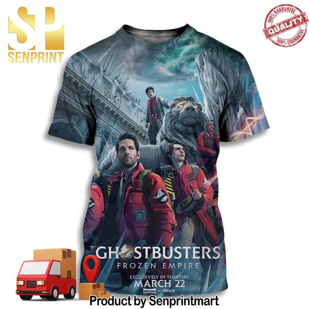 Ghostbusters Frozen Empire Exclusively In Theaters March 22 Full Printing Shirt – Senprintmart Store 3214