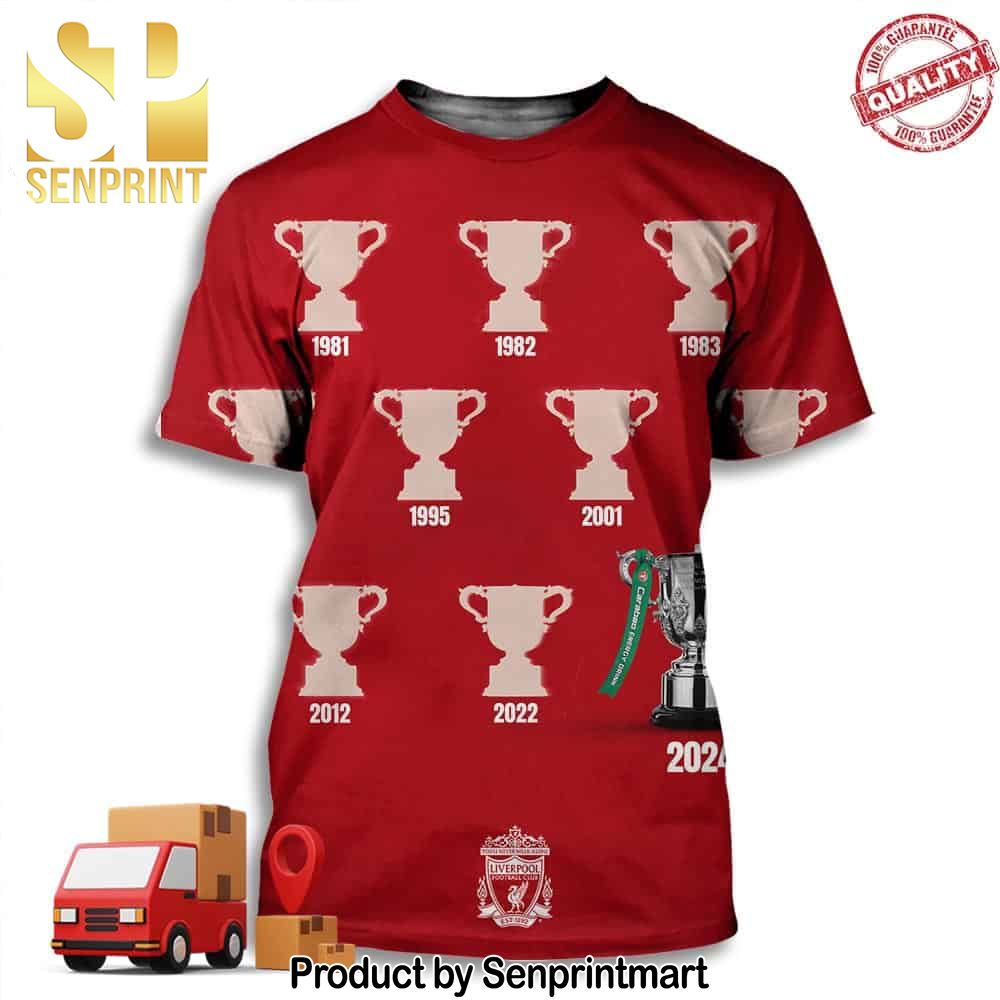 History In Red Liverpool FC’s Timeline Of Conquering The Carabao Cup Full Printing Shirt – Senprintmart Store 3193