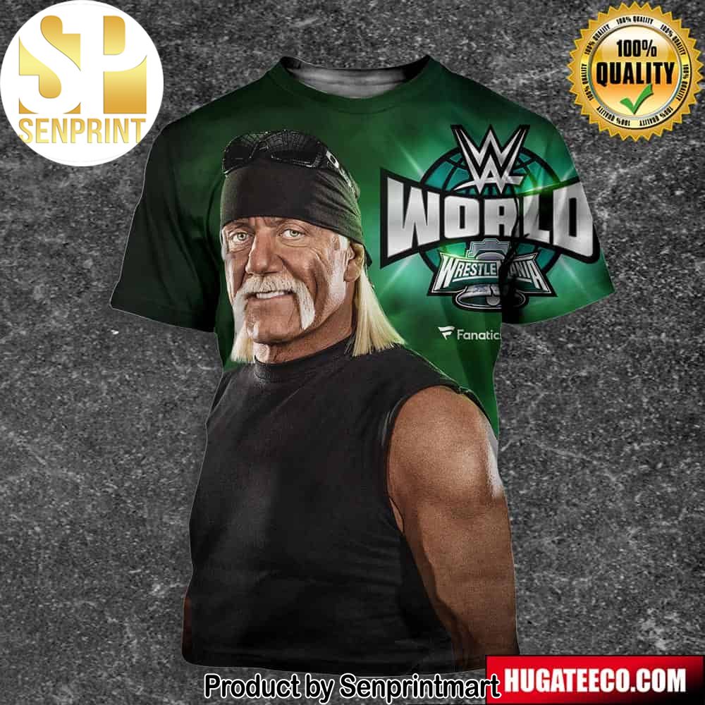 Hulk Hogan Is Runnin_ Wild At WWE World Wrestle Mania Full Printing Shirt – Senprintmart Store 2834