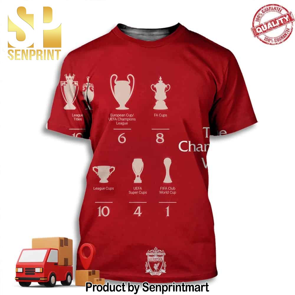 Legacy of Victory Liverpool FC’s Count of Championship Cups Full Printing Shirt – Senprintmart Store 3190