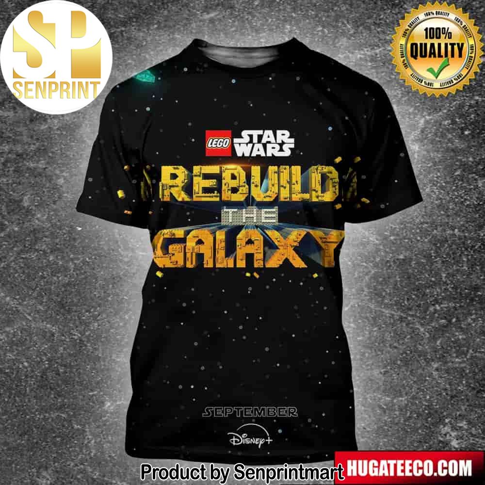 Lego Star Wars Rebuild The Galaxy Releasing On Disney On September 13 Unisex 3D Shirt – Senprintmart Store 2568
