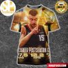 Nikola Jokic Is The NBA_s Most Valuable Player For The Third Time Unisex 3D Shirt – Senprintmart Store 2523