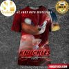 Official Poster For Knuckles Six Episode Streaming Event April 26 Full Printing Shirt – Senprintmart Store 2829