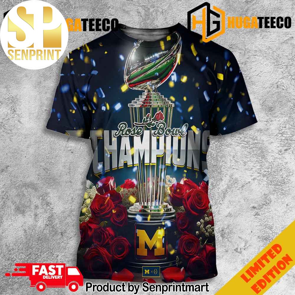 Rose Bowl Champions Are Maize And Blue Congratulations Michigan Wolverines Is Winner Go Blue Poster Merchandise Full Printing Shirt – Senprintmart Store 3364