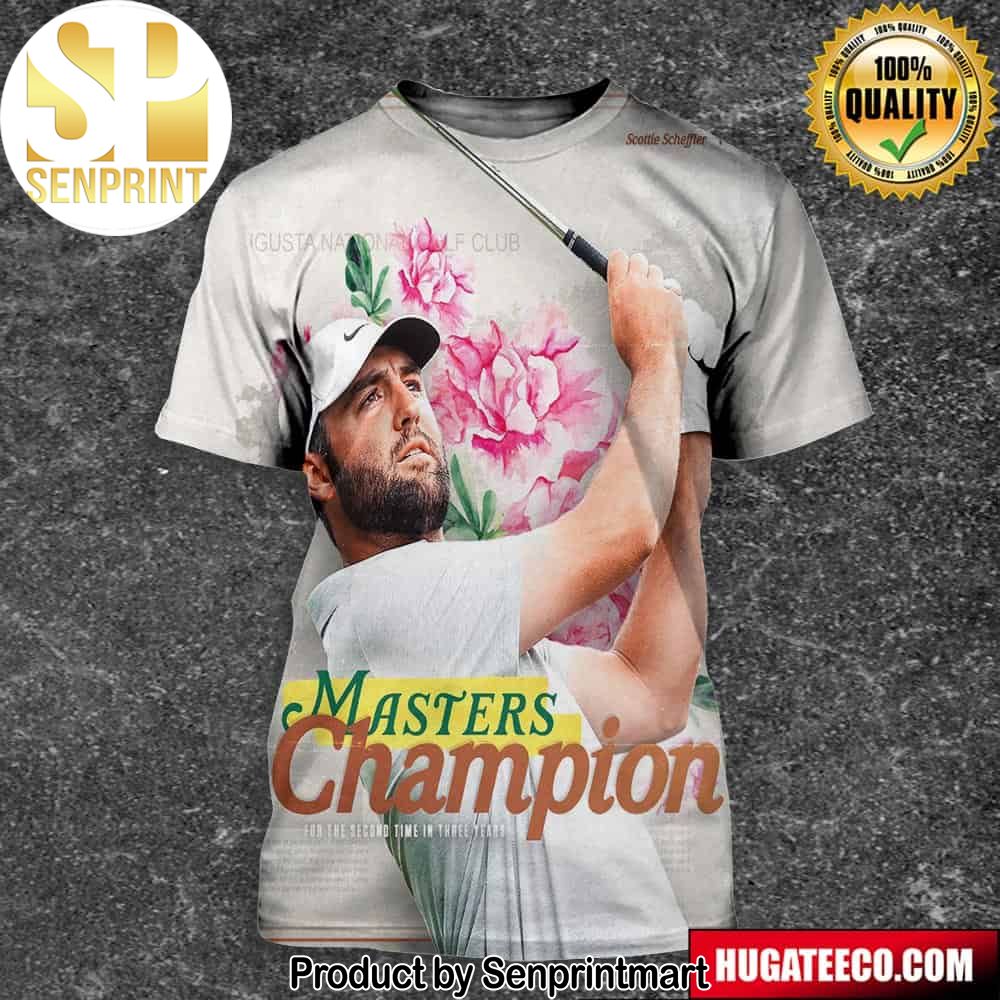 Scottie Scheffler PGA Tour Master Champion For The Second Time In Three Year Unisex 3D Shirt – Senprintmart Store 2736