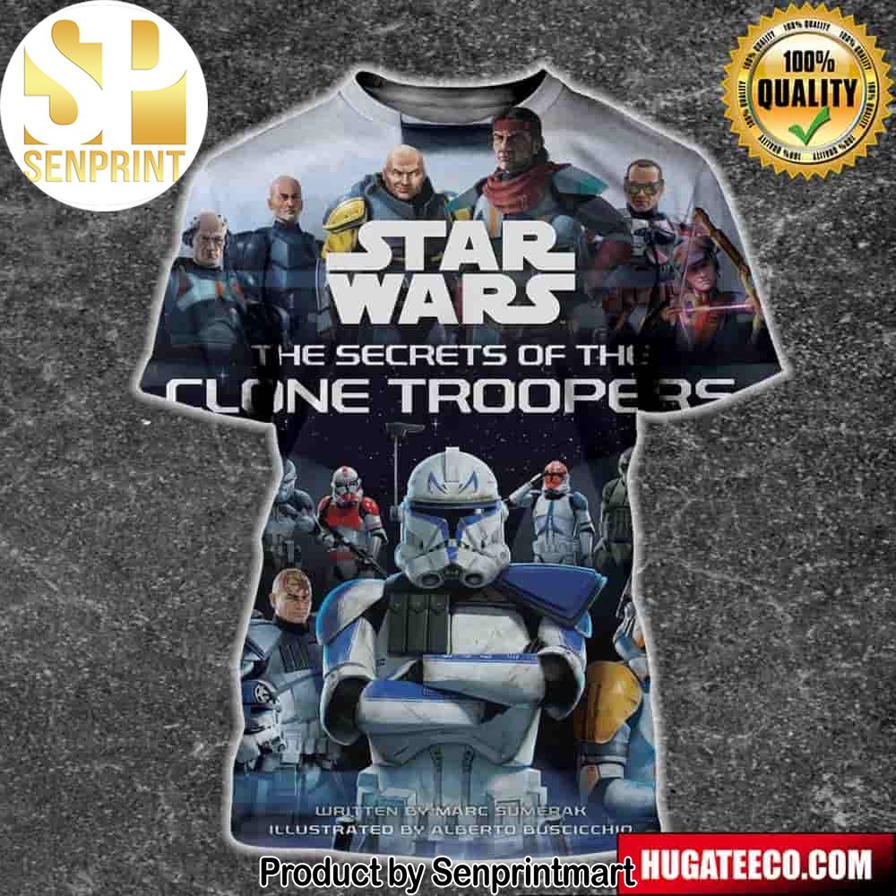 Star Wars The Secrets Of The Clone Troopers Unisex 3D Shirt – Senprintmart Store 2669