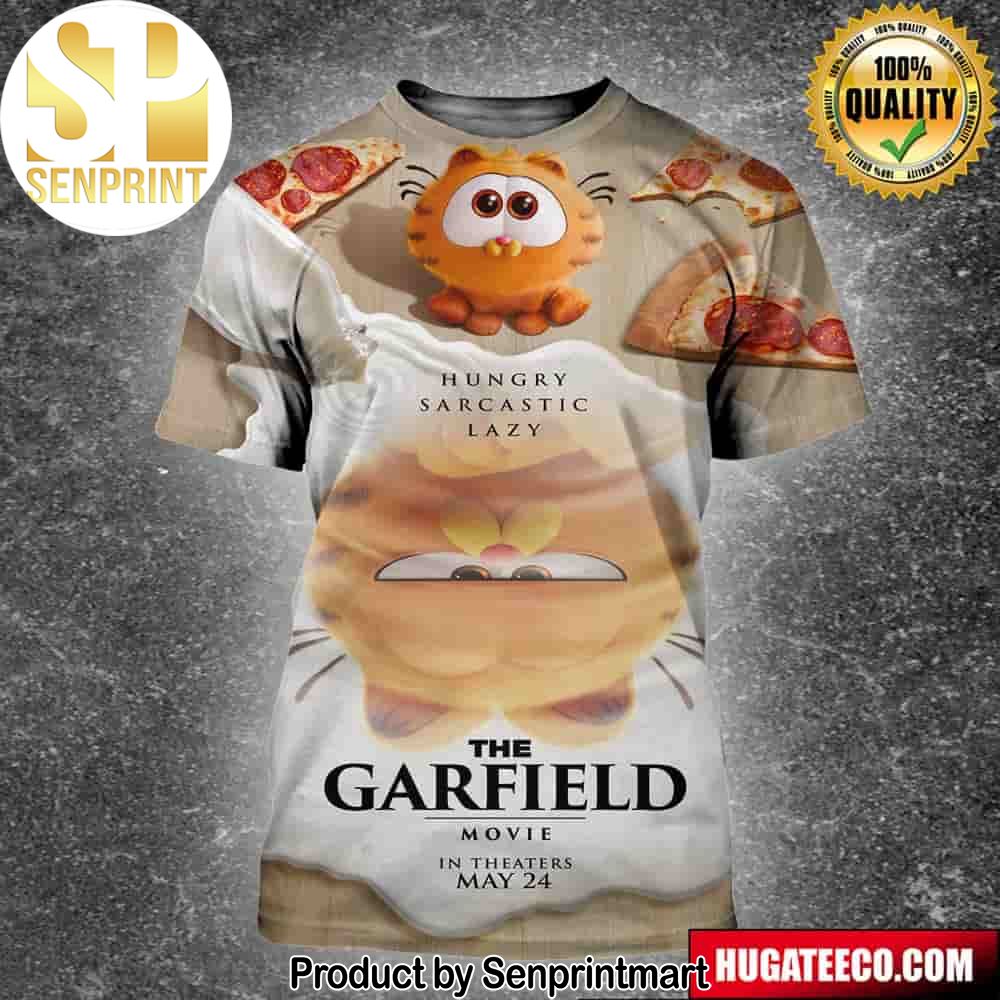 The Garfield Funny Movie Poster Hungry Sarcastic Lazy In Theaters May 24 Unisex 3D Shirt – Senprintmart Store 2547