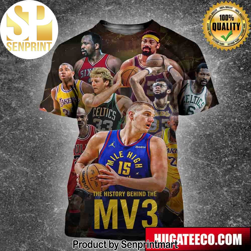 The History Behind Nikola Jokic’s Third Regular Season Mvp Award Unisex 3D Shirt – Senprintmart Store 2519