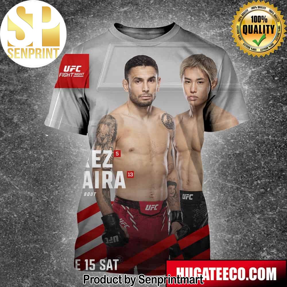 UFC Fight Night Alex Perez Vs Tatsuro Taira June 15 Sat Unisex 3D Shirt – Senprintmart Store 2454
