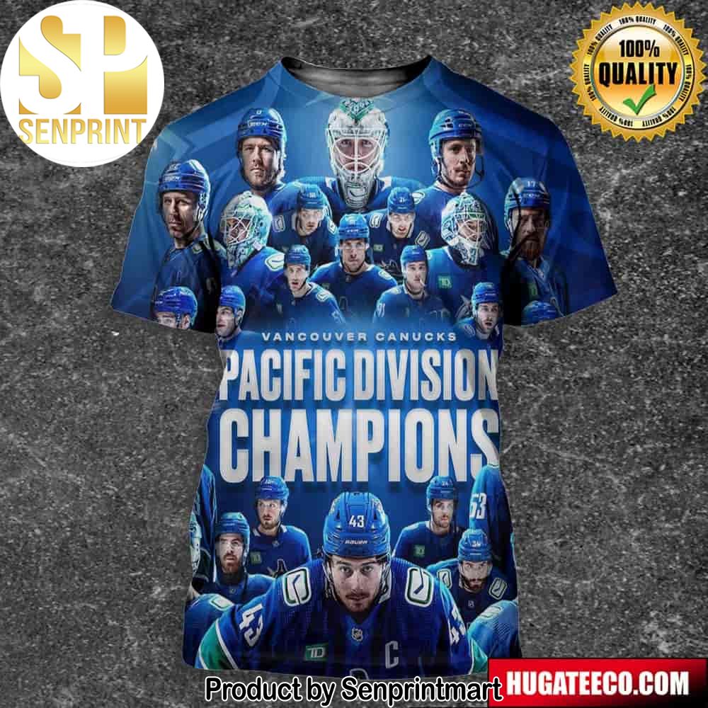 Vancouver Canucks Pacific Division Champions Unisex 3D Shirt – Senprintmart Store 2721