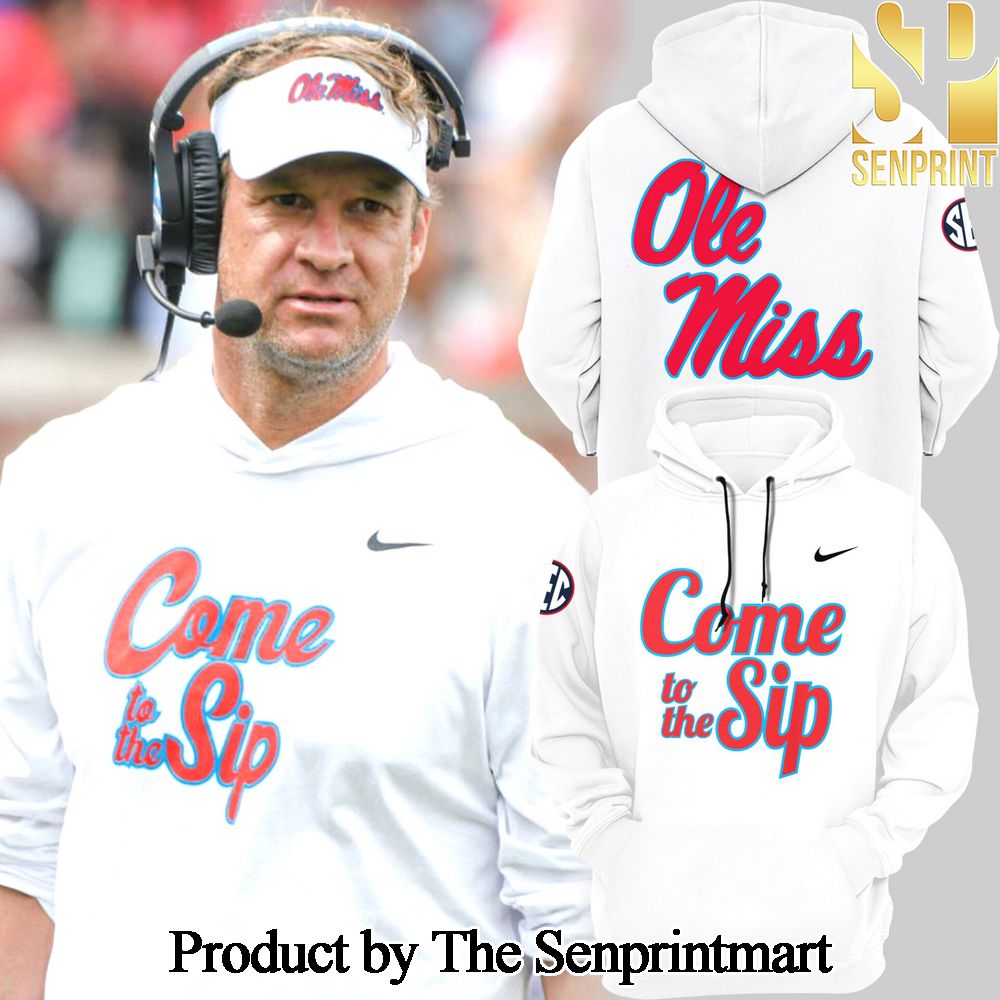 Ole Miss Rebels Come To The Sip Gift Ideas All Over Printed Hoodie SEN1332