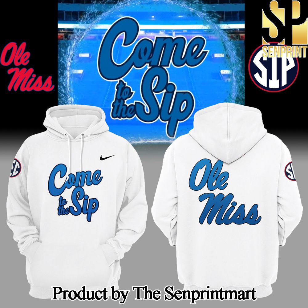 Ole Miss Rebels Come To The Sip Gift Ideas All Over Printed Hoodie SEN1345