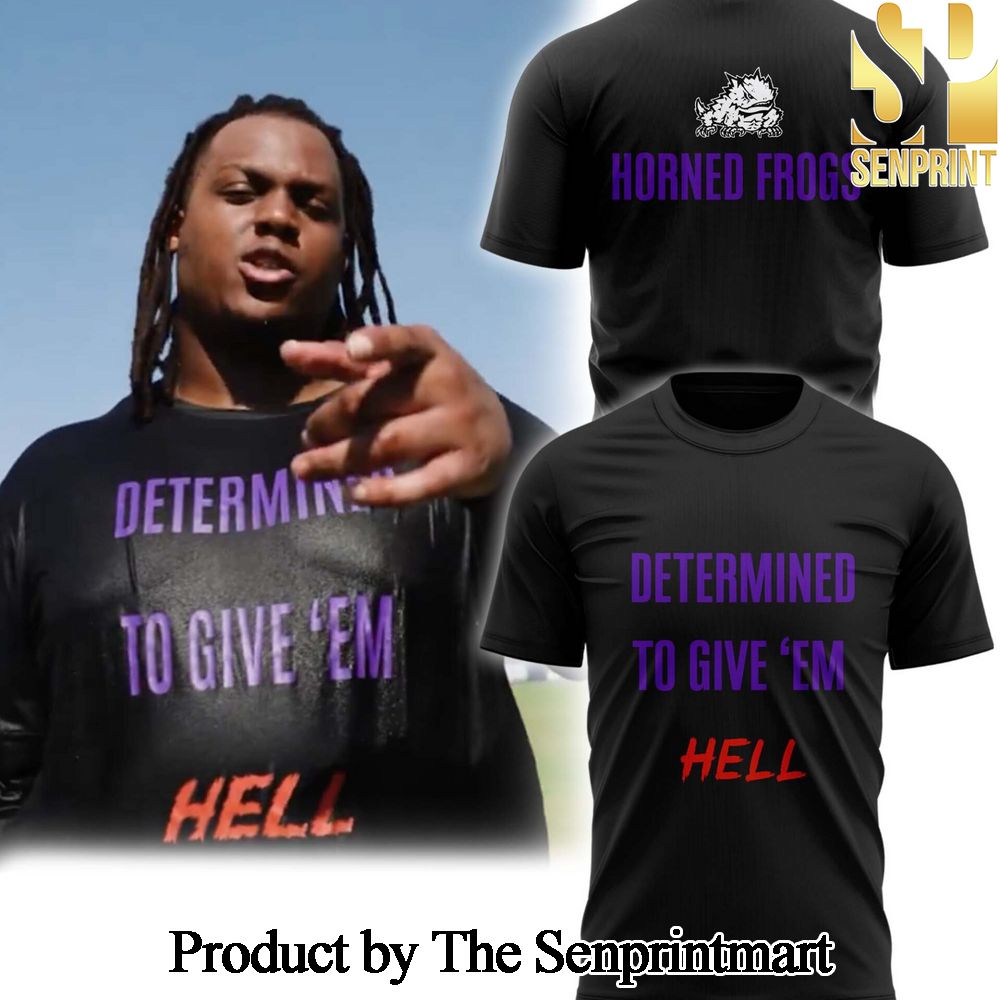 TCU Football DETERMINED TO GIVE ‘EM HELL Shirt SEN1086