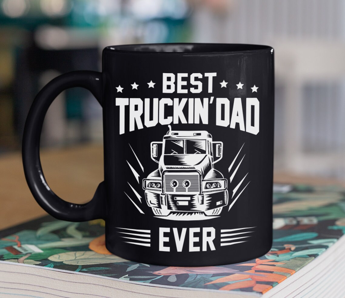 Best Truckin’ Dad Ever Mug, Funny Meaningful Father’s Day Gift For Trucker Trucking Dad Father From Son Daughter Wife, Personalized Cup