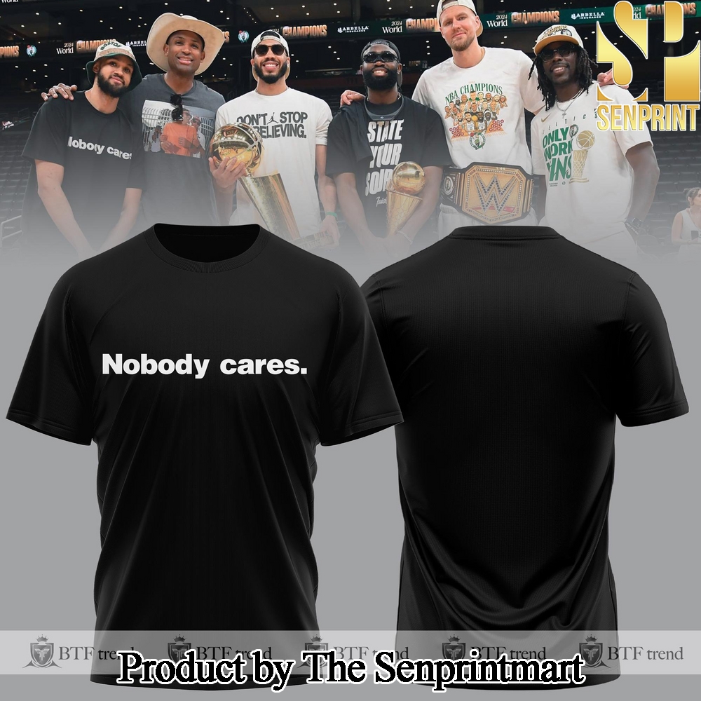 Boston Celtics Nobody Cares For Sport Fans Full Printed T-Shirt SEN2602