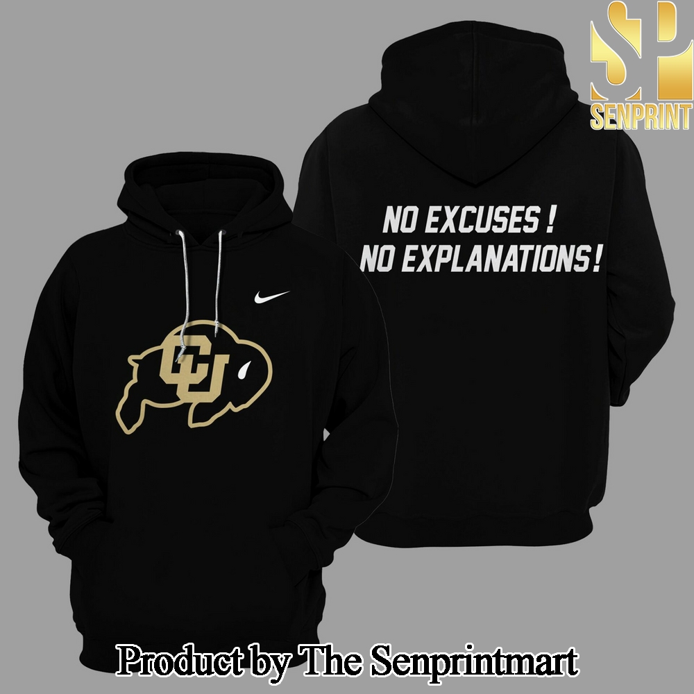 Colorado Buffaloes 2024 No Excuses! No Explanations For Fans Full Printed Hoodie SEN2543