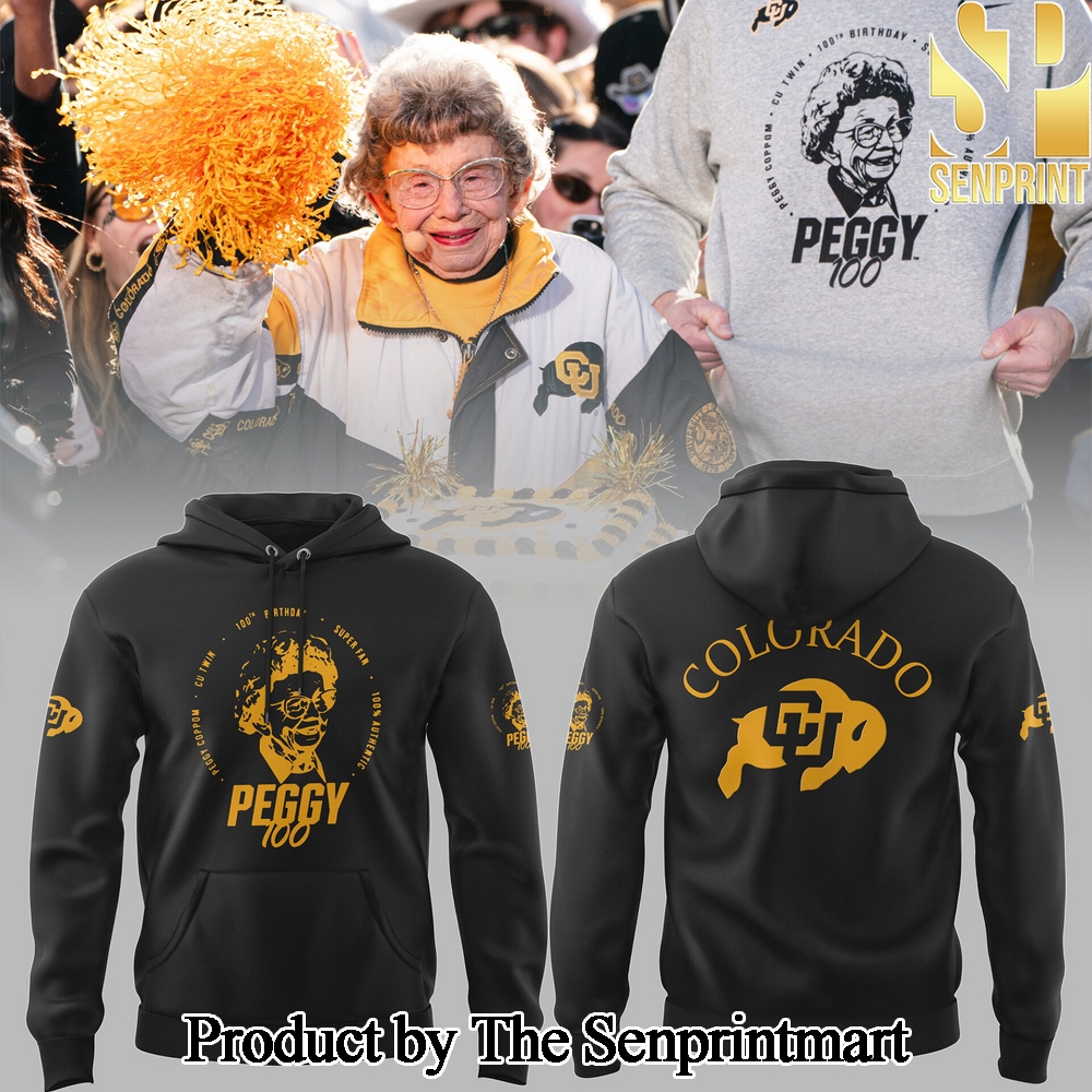 Colorado Buffaloes NCAA Limited Happy Birthday 100th Miss Peggy For Fans Full Printed Hoodie SEN2516