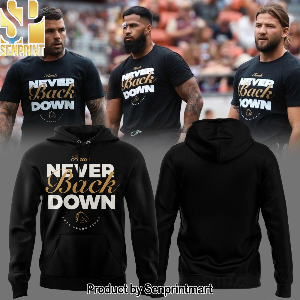 Brisbane Broncos NEVER BACK DOWN City Hall Finals 2025 Hoodie – Sports Fan Outfit 3848