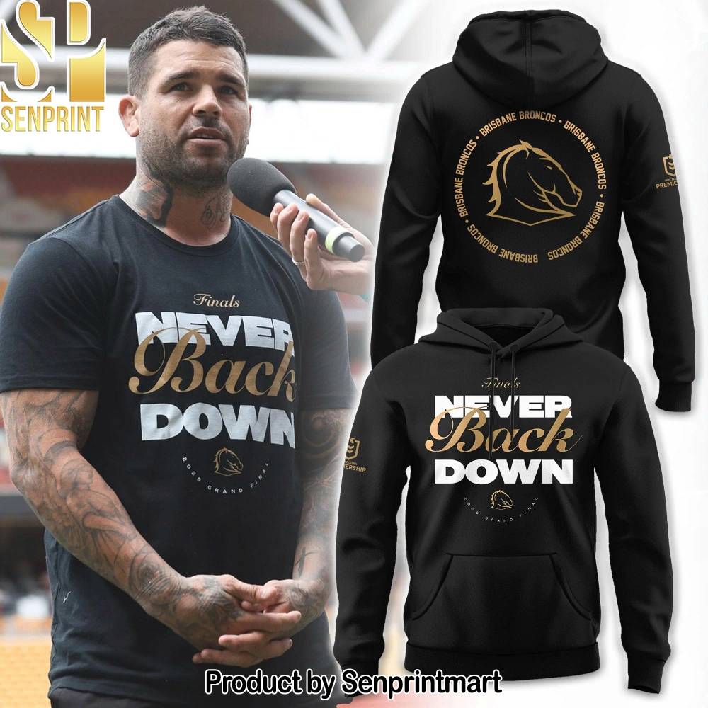 Brisbane Broncos NEVER BACK DOWN City Hall Finals 2025 Hoodie – Sports Fan Outfit 4065