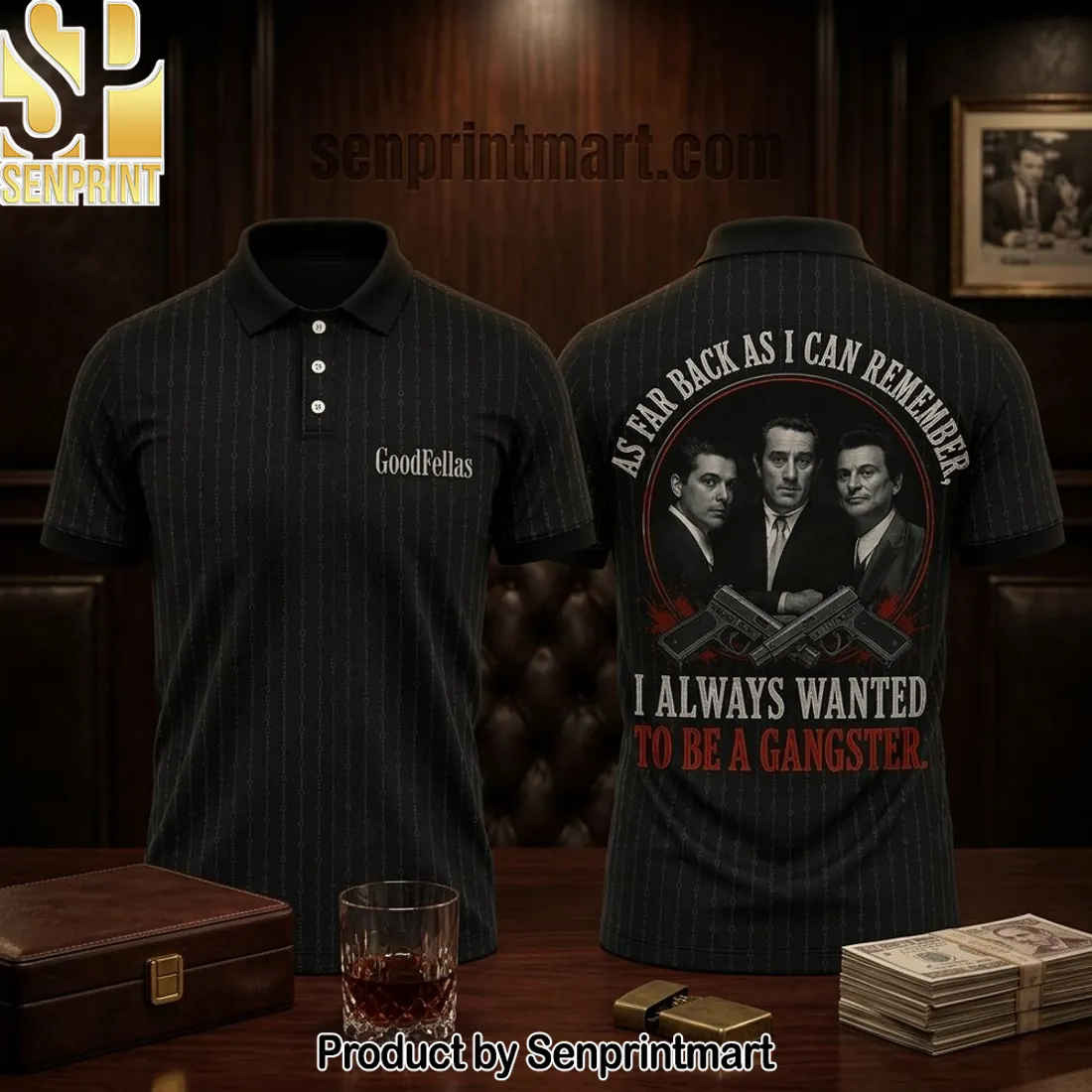 Goodfellas I Always Wanted To Be A Gangster Movie Quote Polo Shirt