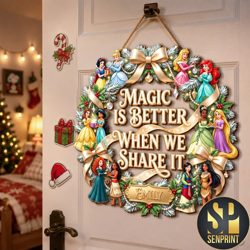 Magic Is Better When We Share It Personalized Princess Christmas Wreath Acrylic Sign